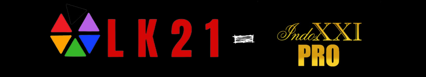 LK21-INDOXXI Nonton Movie 21, Bioskop Online LK21 XX1 Ganool Dunia21 Layarkaca21 INDOXXI